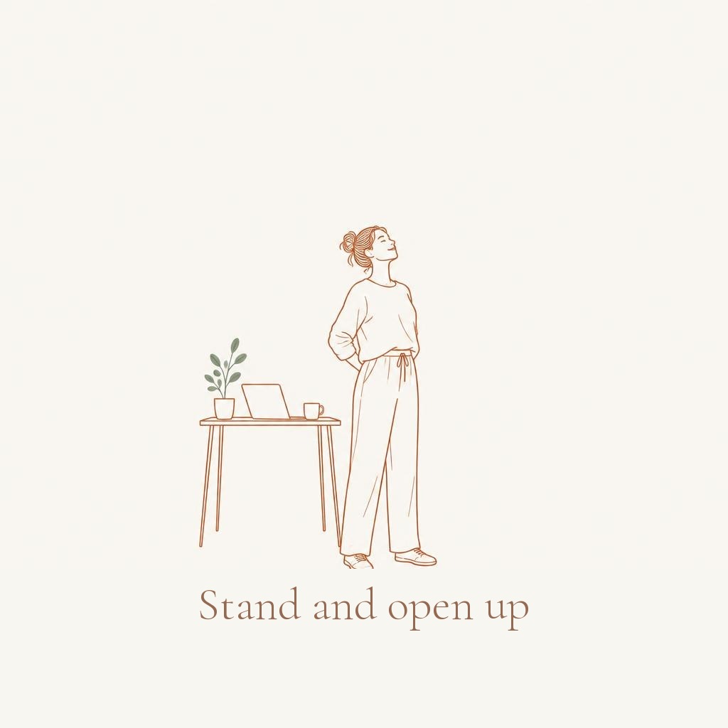 Line drawing of a woman standing beside a desk with her chest open and shoulders back, gazing upwards, labelled Stand and open up
